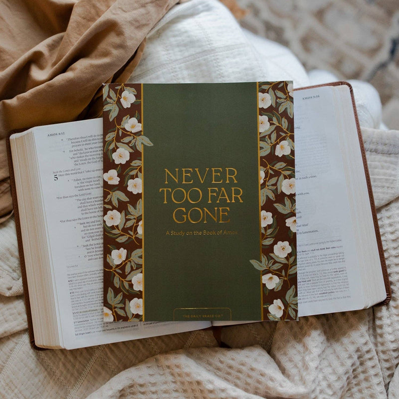 The Daily Grace Co - Never Too Far Gone | A Study on the Book of Amos